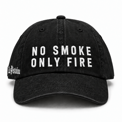 NO SMOKE ONLY FIRE Dad Hat